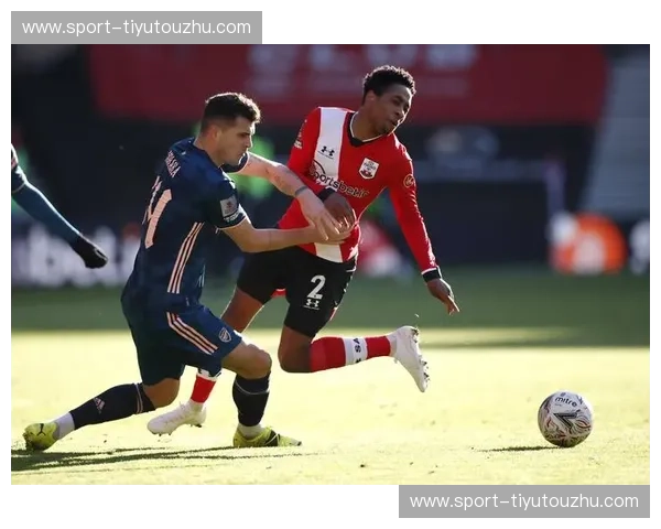 王者对决，枪火重燃：南安普顿与阿森纳的绿茵史诗